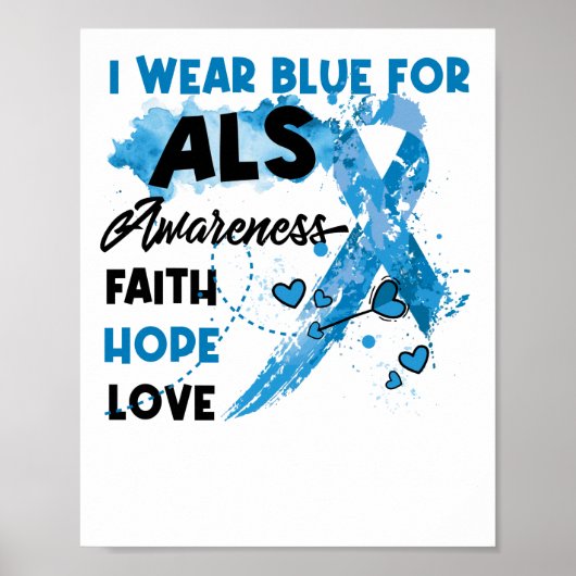 Poster I Wear Blue For ALS Awareness Faith Hope Love (Devant)