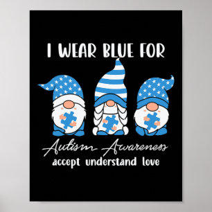 Poster I Wear Blue for Autism Aware Accept