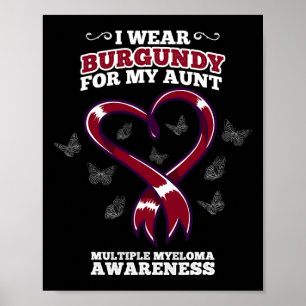 Poster I Wear Burgundy Aunt Multiple Myeloma Aware Bl