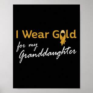Poster I Wear Gold for Granddaughter Tee - Childhood Canc