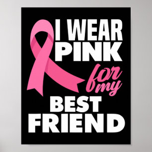 Poster I Wear Pink For My My Best Friend Breast Cancer Aw