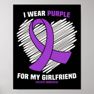 Poster I Wear Purple For My Girlfriend Epilepsy Aware