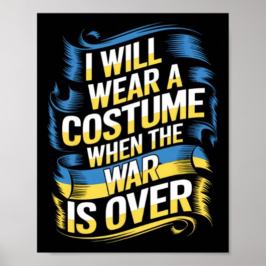Poster I Will Wear A Costume When The War Is Over (Devant)