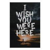 Poster I Wish You Were Here (Devant)