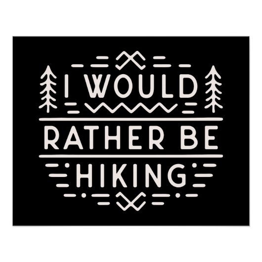 Poster I would rather be hiking funny introvert hiker (Devant)