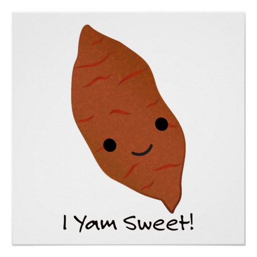 Poster I Yam Sweet Cute kawaii Sweet Potato (Devant)