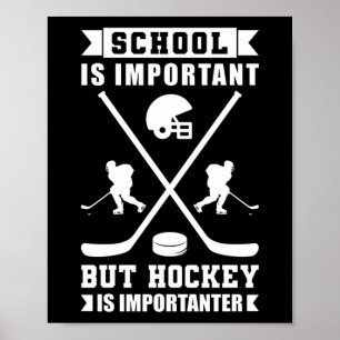 Poster Ice School Is Important But Hockey Is Importanter