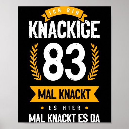 Poster Ich Bin Knackige 83 Mal Knackt Es Hier Mal Knackt  (Devant)