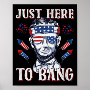 Poster Ici À Bang Abraham Lincoln 4 juillet Feux D'Artifi