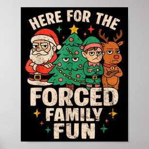 Poster Ici pour le plaisir familial forcé du Père Noël au