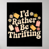 Poster I'd Rather Be Thrifting (Devant)