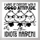 Poster Idiots Happen Funny Bird Quote Gifts  (Devant)
