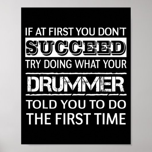 Poster If At First You Don't Succeed Try Doing What Your (Devant)