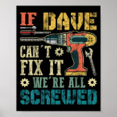 Poster If Dave Can't Fix It We're All Screwed Funny Fathe (Devant)