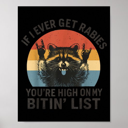 Poster If I Ever Get Rabies You're High On My Bitin' List (Devant)