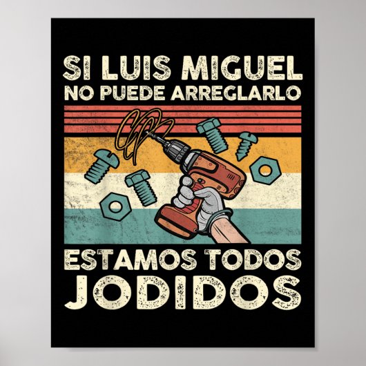 Poster If Luis Miguel Can Not Repair It - Spani-shirt (Devant)