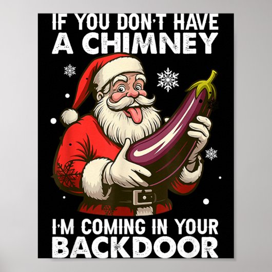 Poster If You Don't Have A Chimney Im Coming In Your Back (Devant)