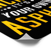 Poster If You Don't Use Concrete, It's Your Own Asphalt  (Coin)