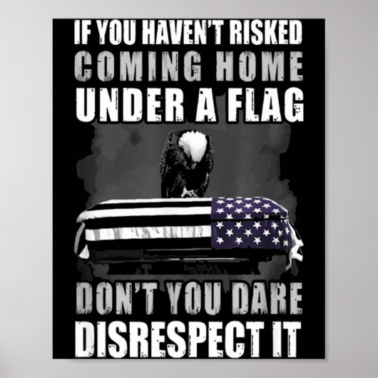 Poster If You Haven't Risked Coming Home Under A Flag (Devant)