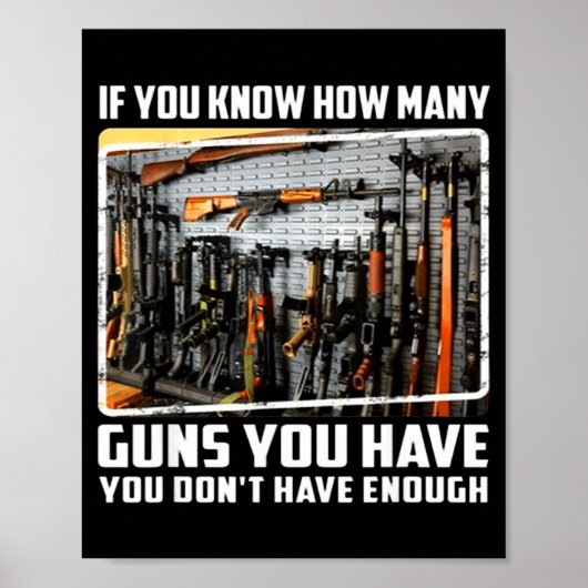 Poster If You Know How Many Guns You Have You Don't Have  (Devant)