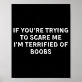 Poster If You're Trying To E Me, I'm Terrified Of S. Adul (Devant)