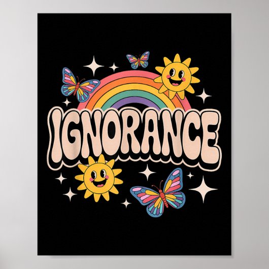 Poster Ignorance Funny Retro Ironique Sarcastique mignon  (Devant)