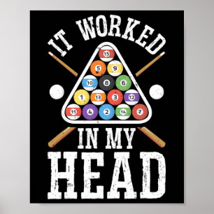 Poster Il A Travaillé Dans Ma Tête Drôle Pool Billard Jou