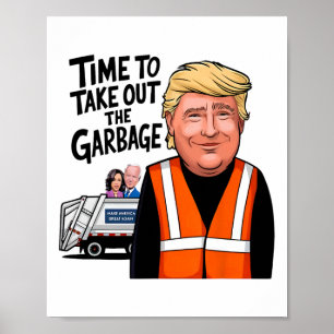 Poster Il Est Temps De Sortir Le Garge Drôle Mega Trump P