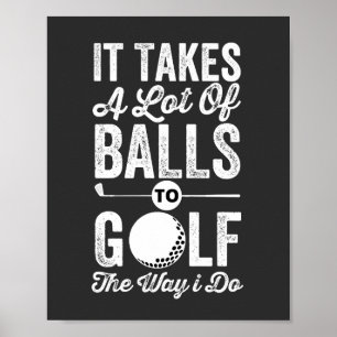 Poster Il faut beaucoup de balles au golf comme je le fai