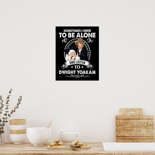Poster Il faut être seul et écouter Dwight Yoakam Music (Cuisine)