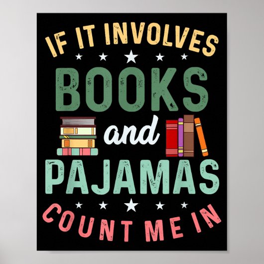 Poster IL IMPLIQUE LIVRES & PAJAMAS COMPTER MOI DANS Drôl (Devant)