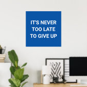 Poster Il n'est jamais trop tard pour abandonner - bleu s (Bureau à domicile)