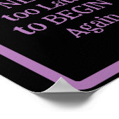 Poster "Il n'est JAMAIS trop tard pour recommencer" phras (Coin)