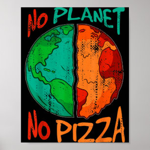 Poster Il n'y a pas de planète B Pas de pizza Jour de la