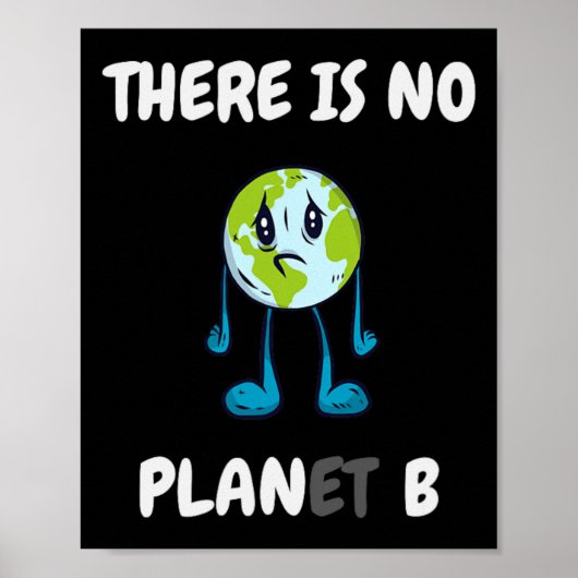 Poster Il n'y a pas de planète (plan) B - Climate Change  (Devant)