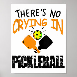 Poster Il n'y a pas de pleurs à Pickleball drôle cadeau
