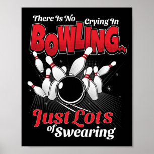 Poster Il N'y A Pas De Pleurs Au Bowling Juste Beaucoup D