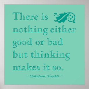 Poster Il n'y a rien non plus de bon Shakespeare Citation