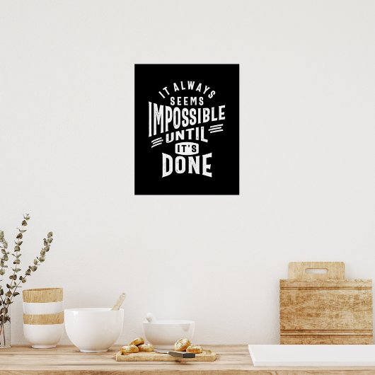 Poster Il Semble Toujours Impossible Motivationnel Devis  (Cuisine)
