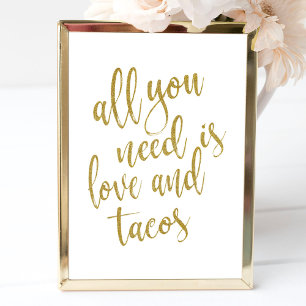 Poster Il vous suffit de l'amour et tacos Gold 8x10 Sign