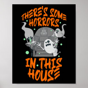 Poster Il y a des horreurs dans cette maison Halloween -