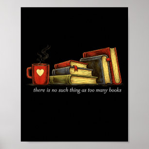Poster Il y a telle chose que trop de livres classique de