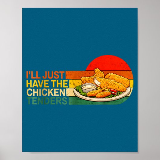 Poster I'll Just Have The Chicken Tenders - Funny Chicken (Devant)