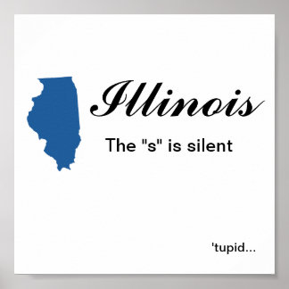 Poster Illinois - Le "s" est un tupid silencieux