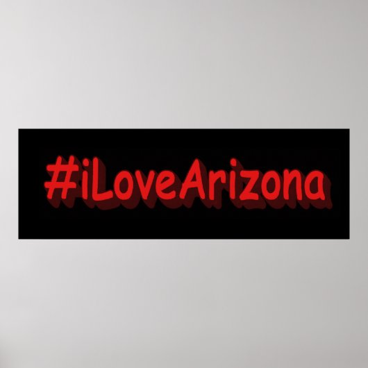 Poster "#iLoveArizona " Joli design. Acheter maintenant (Devant)