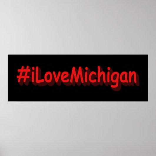 Poster "#iLoveMichigan " Conception sympa. Commandez dès (Devant)