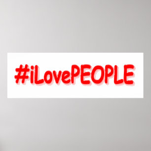 Poster "#iLovePEOPLE" Joli design. Commandez dès maintena