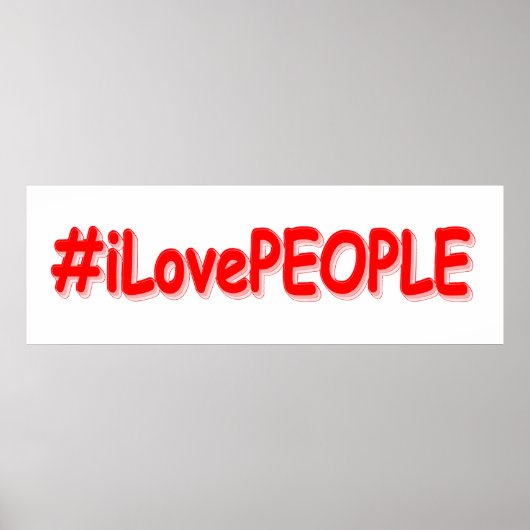 Poster "#iLovePEOPLE" Joli design. Commandez dès maintena (Devant)