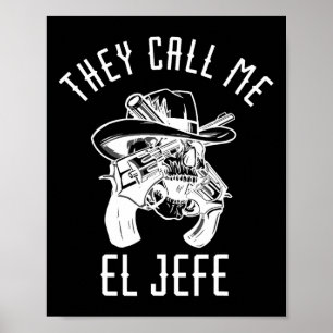 Poster Ils m'appellent El Jefe Chef Patron Mexicain Mexiq