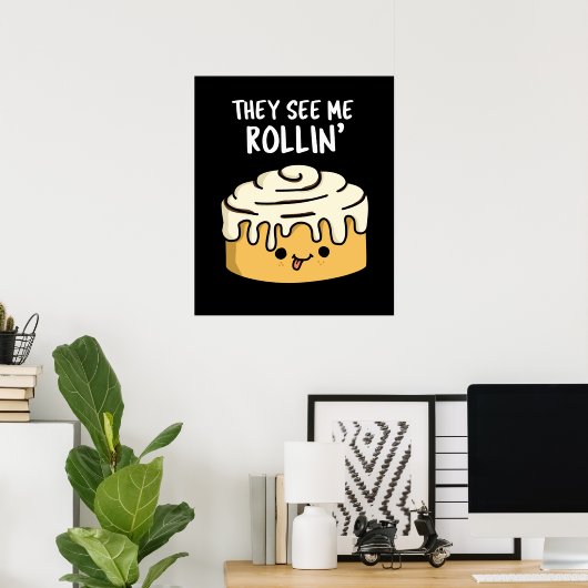 Poster Ils Me Voient Rollin Funny Cinnamon Roll Pun Dark  (Bureau à domicile)